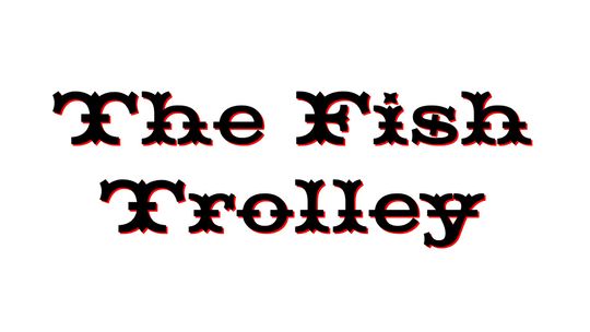 The Fish Trolley