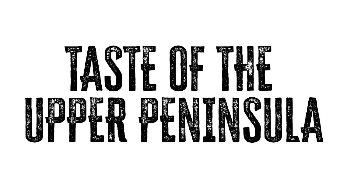 Taste of the Upper Peninsula